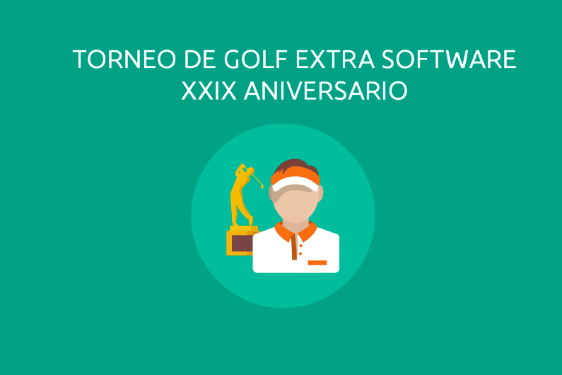 Celebración de nuestro XXIX Aniversario Torneo de Golf Extra Software