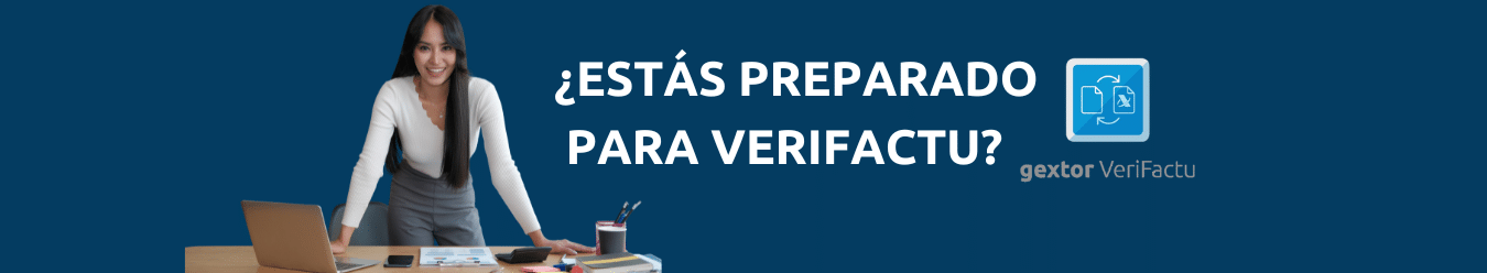 ¿Estás preparado para Verifactu? Gextor Verifactu lo que necesitas